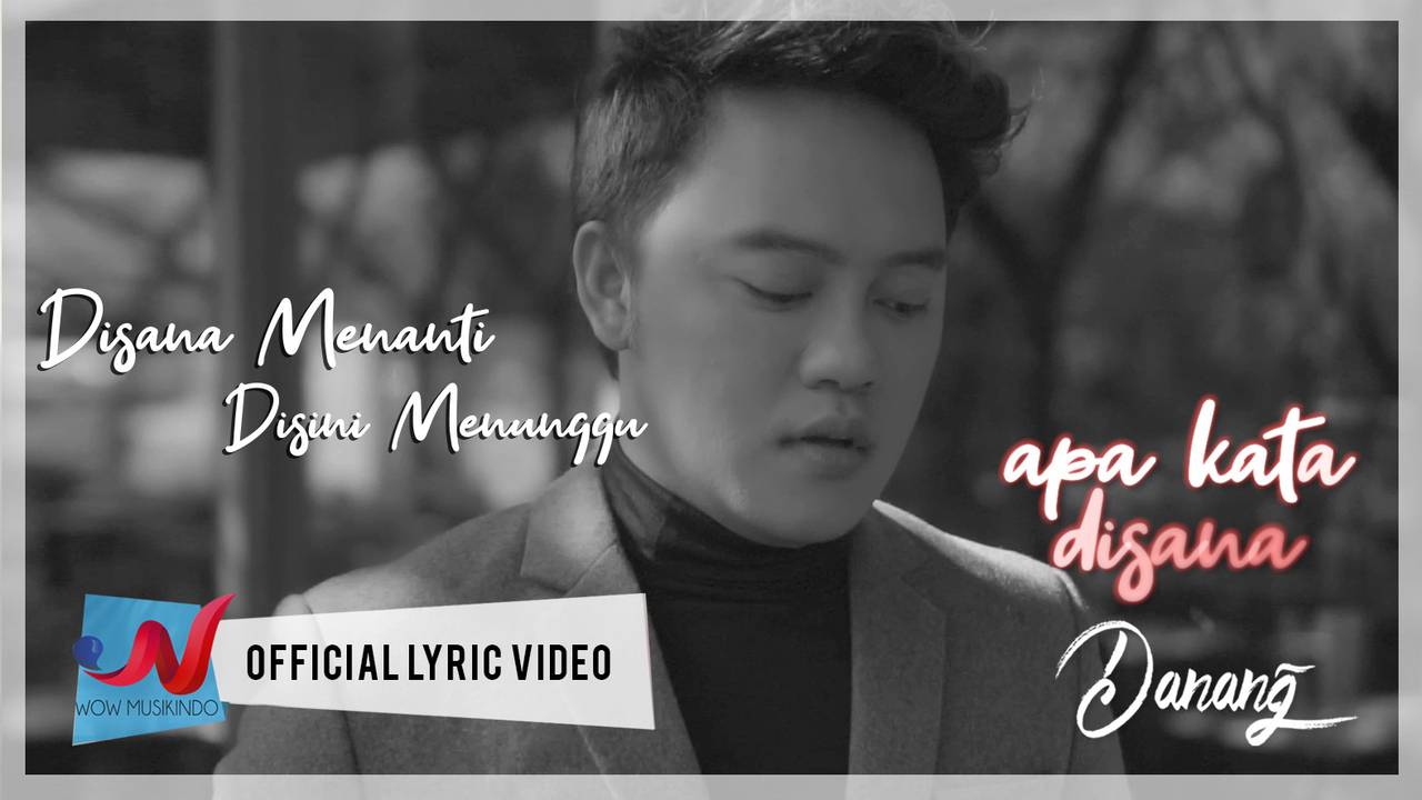 Danang Disana Menanti Disini Menunggu Official Lyric Video Vidio