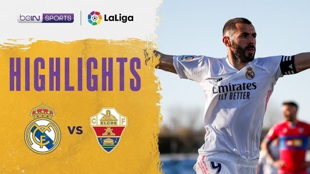 Streaming Match Highlights | Real Madrid 2 vs 1 Elche | La Liga Santander 2021 - Vidio.com