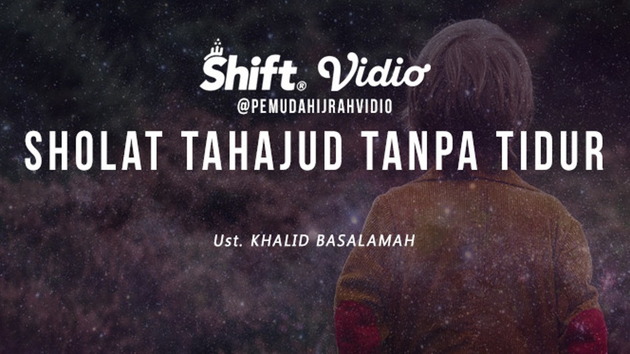 Streaming Khalid Basalamah Sholat Tahajud Tanpa Tidur Vidio Com