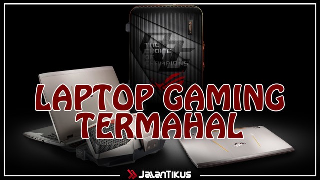 Review Asus ROG GX700 - Laptop Paling Mahal - Vidio.com