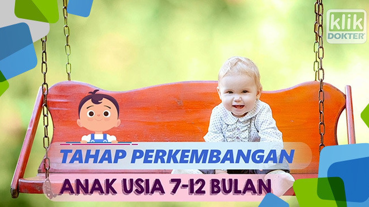 Streaming Tahap Perkembangan Anak  Usia  7 12 Bulan  Vidio com