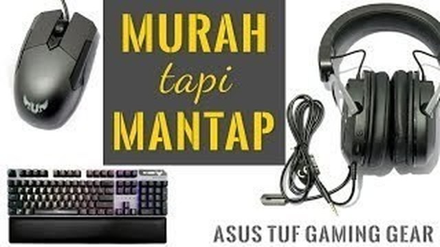 Streaming Murah Tapi Keren Review Headset Asus Tuf Gaming H3 Mouse M5 Mousepad P3 Dan Keyboard K7 Vidio Com