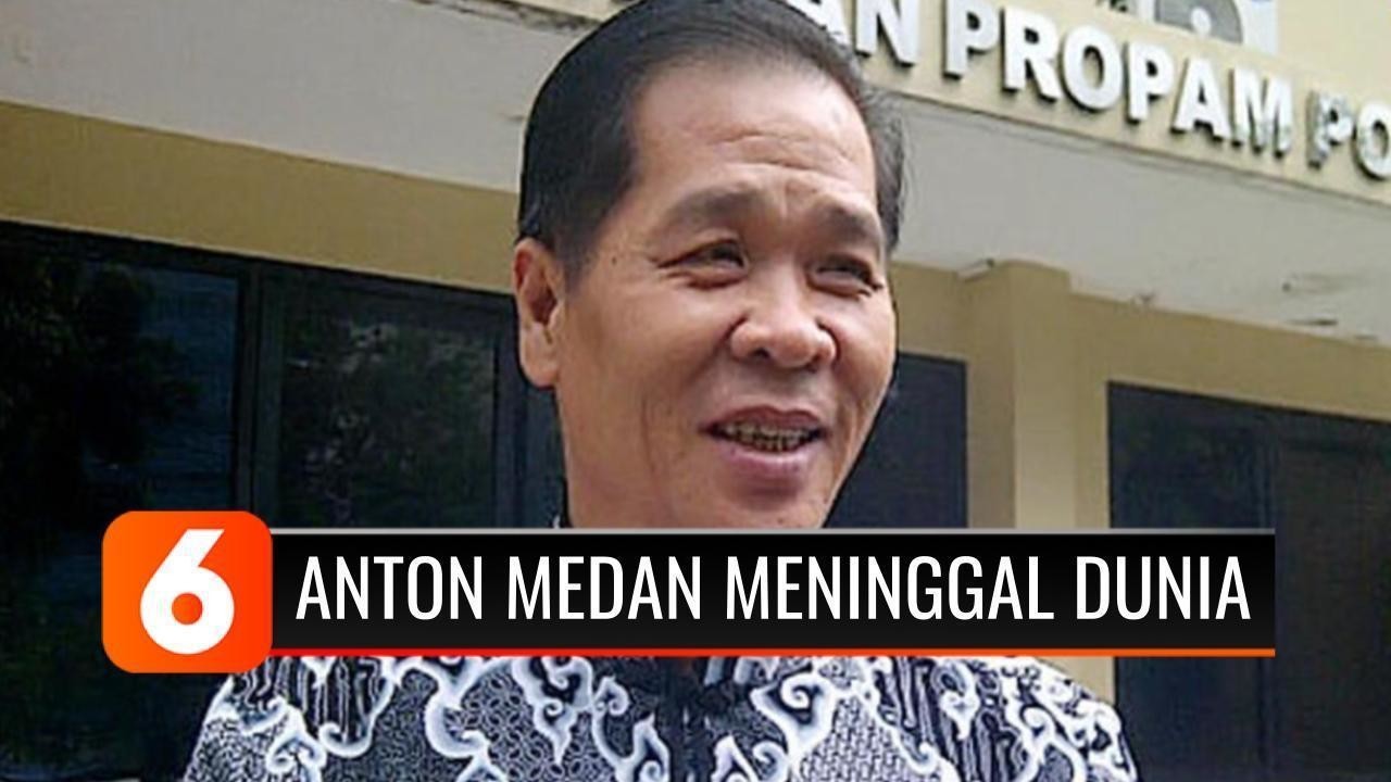 Streaming Meninggal Dunia, Anton Medan Telah Siapkan Makam ...