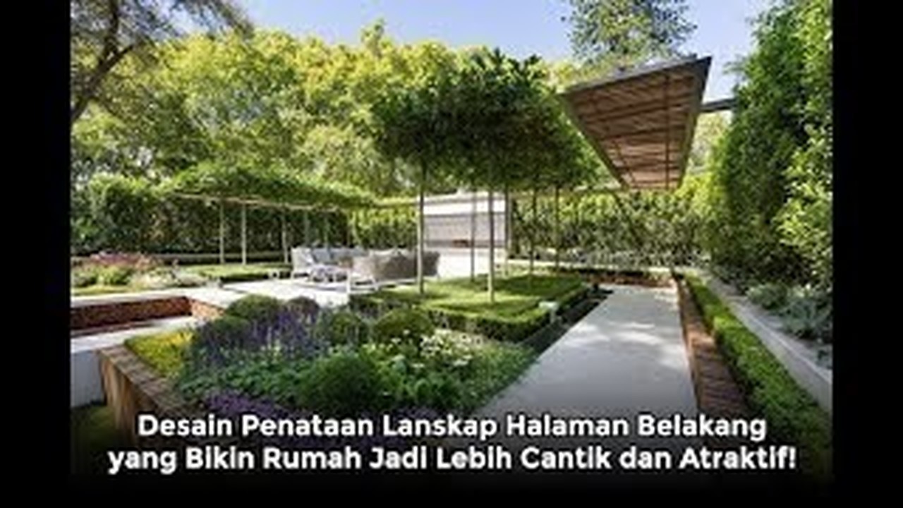 Streaming Inilah 8 Desain Penataan Lanskap Halaman Belakang yang Bikin