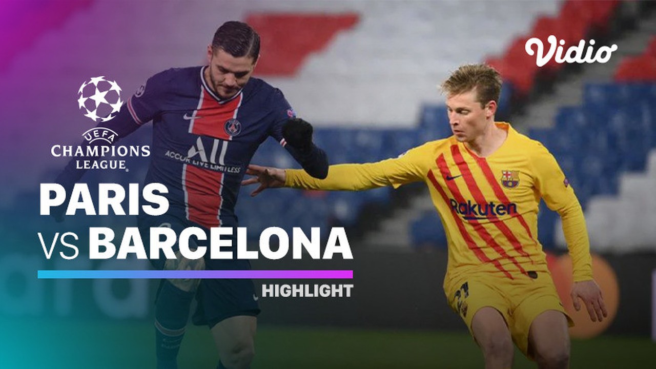 Streaming Highlight - PSG vs Barcelona I UEFA Champions ...