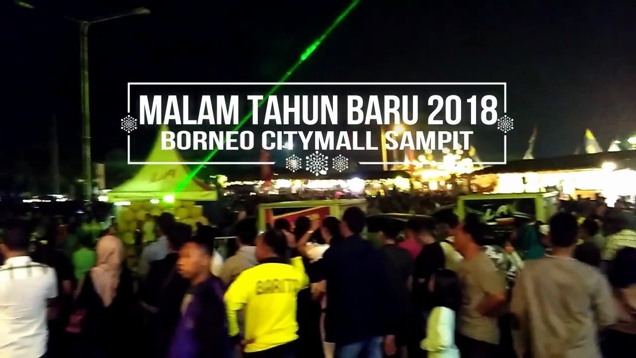 Malam Tahun Baru 2018 Di Borneo Citymall Sampit 573042 Jpg