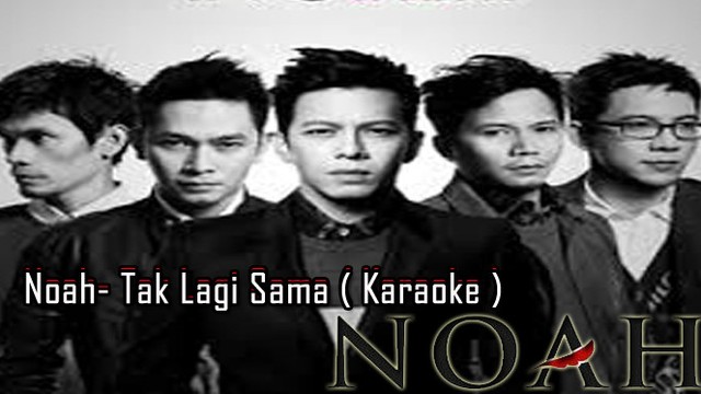 Noah Tak Lagi Sama Karaoke Vidio Com