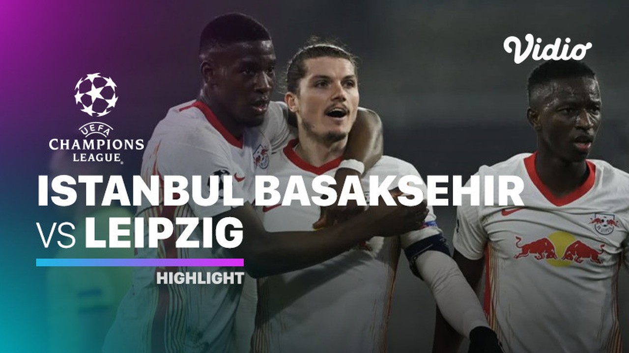 Streaming Highlight - Istanbul Basaksehir vs Leipzig I ...