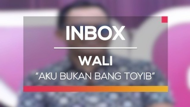 Streaming Wali Aku Bukan Bang Toyib Live On Inbox Vidio Com