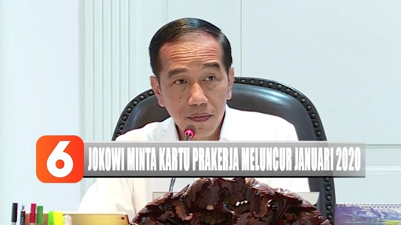 Streaming Jokowi Minta Program Kartu Prakerja Bisa Segera Direalisasikan Januari 2020 Liputan 6 Pagi Vidio Com