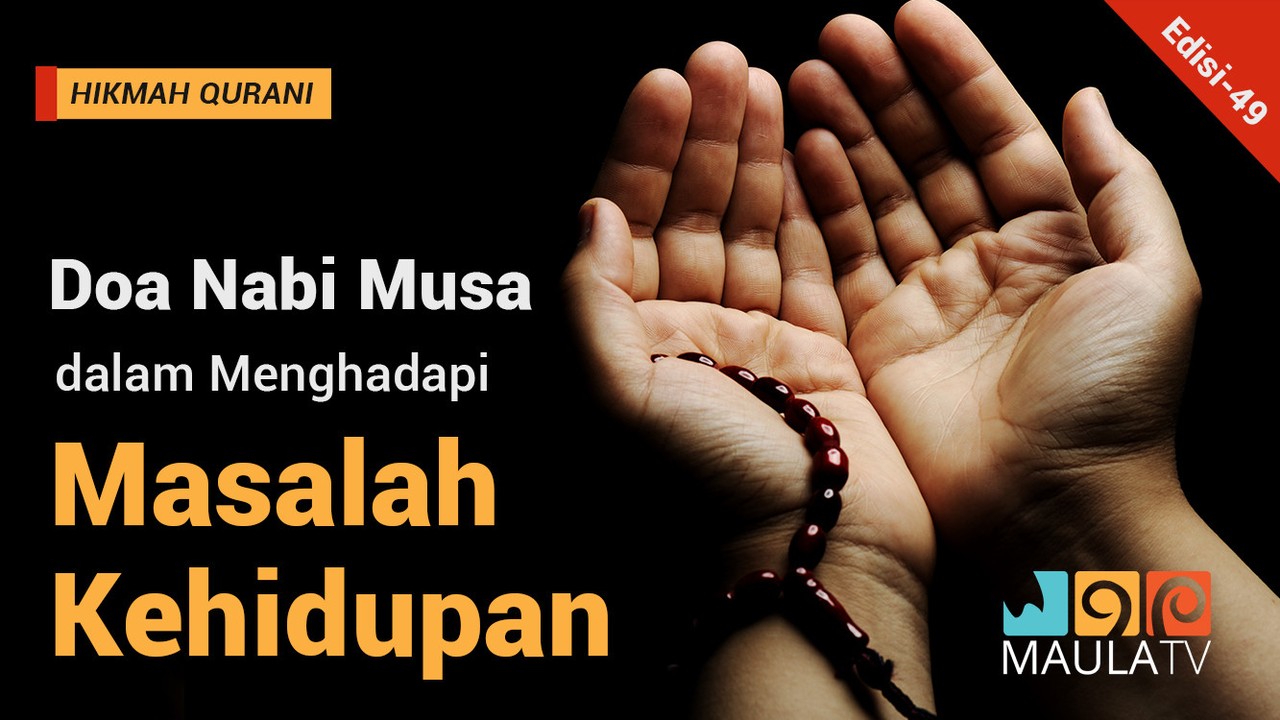 Streaming Doa Nabi Musa Dalam Menghadapi Masalah Kehidupan Vidio Com