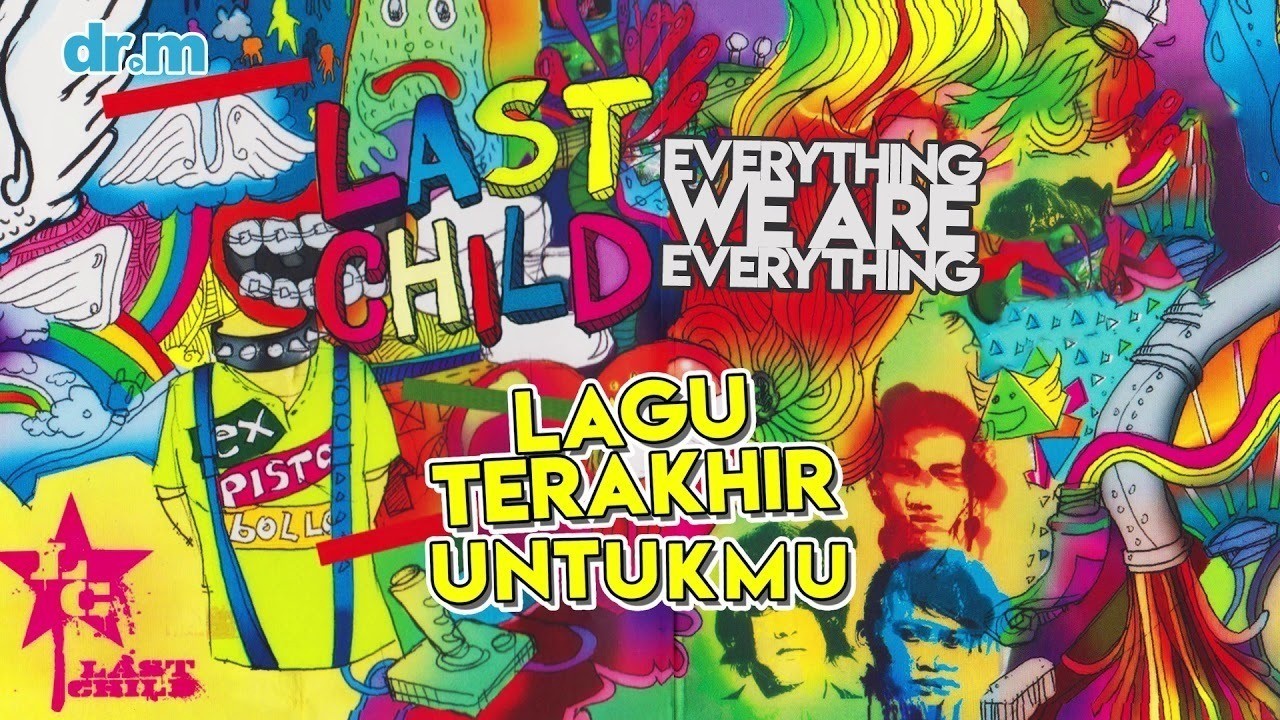 Streaming Last Child Lagu Terakhir Untukmu Official Audio