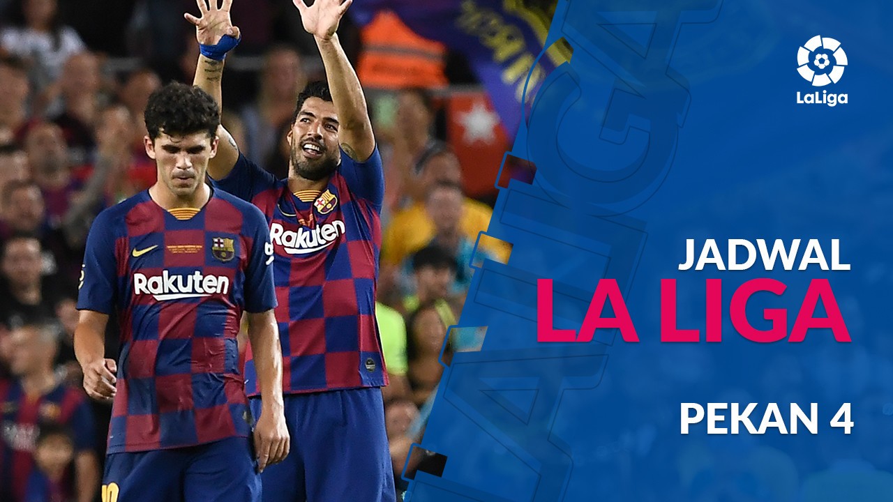 Streaming Jadwal La Liga Pekan 4, Big Match Barcelona Vs ...