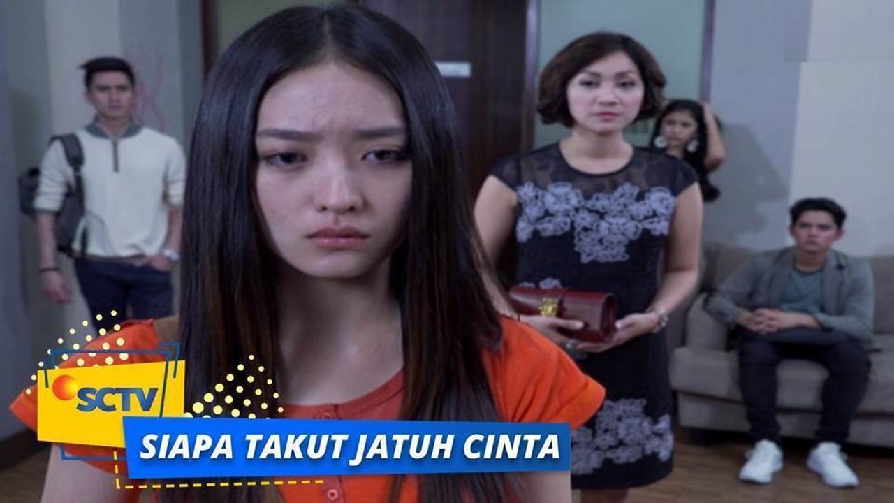 Nonton Sinetron Siapa Takut Jatuh Cinta  Episode 31 dan 32 