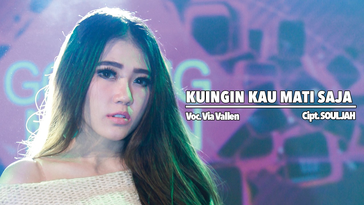 Streaming Via Vallen - Kuingin Kau Mati Saja - [Official Video] - Vidio.com