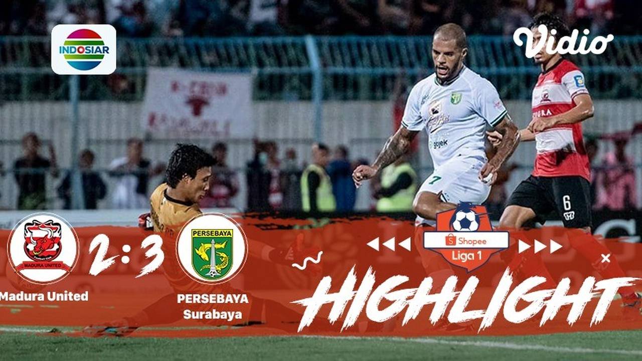 Streaming Full Highlight - Madura United 2 vs 3 Persebaya Surabaya
