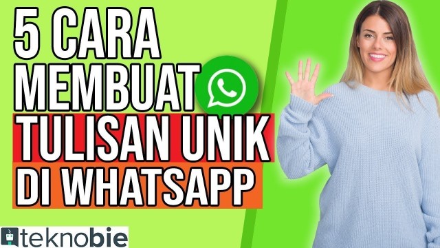 cara buat tulisan unik 5 Cara Membuat Tulisan Unik di Whatsapp Vidio com