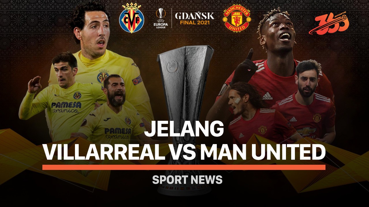 Streaming 5 Fakta Jelang Villarreal vs Manchester United ...