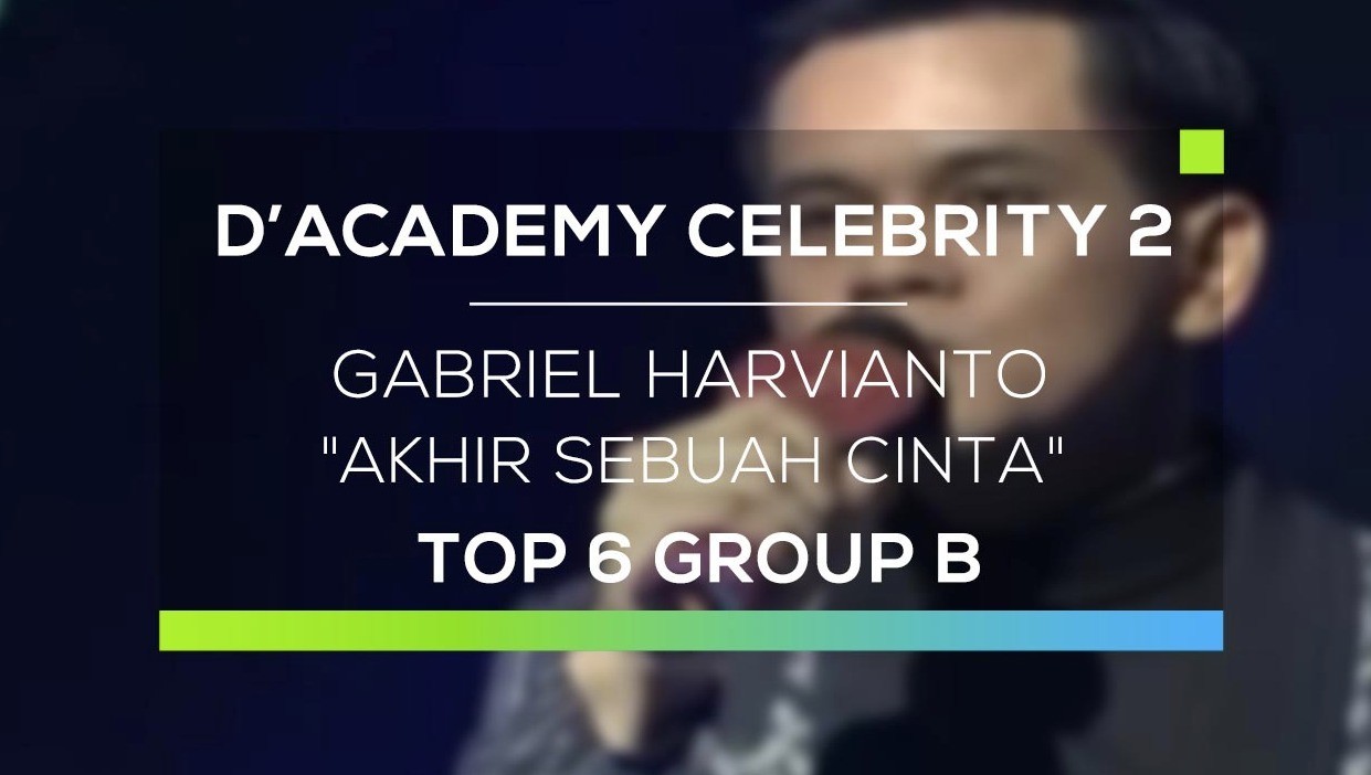 Streaming Gabriel Harvianto Akhir Sebuah Cinta D Academy Celebrity 2 Vidio Com