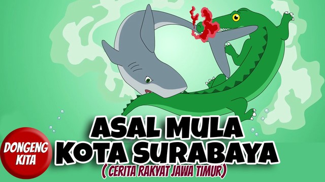 Streaming Dongeng Kita Asal Mula Kota Surabaya Cerita Rakyat Jawa Timur Dongeng Kita Vidio