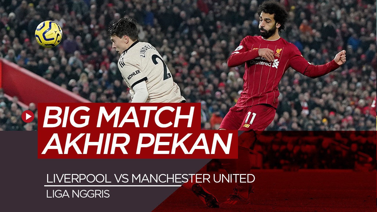 data dan fakta menarik jelang big match liverpool vs manchester united