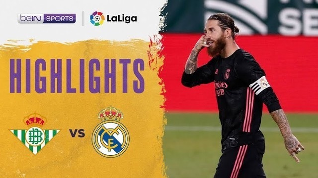 Streaming Match Highlight | Real Betis 2 vs 3 Real Madrid ...