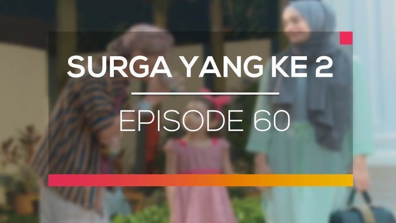 Streaming Surga Yang Ke 2 Episode 60 Vidio Com