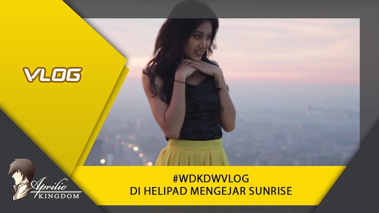 Wdkdwvlog Di Helipad Mengejar Sunrise Vidio Com
