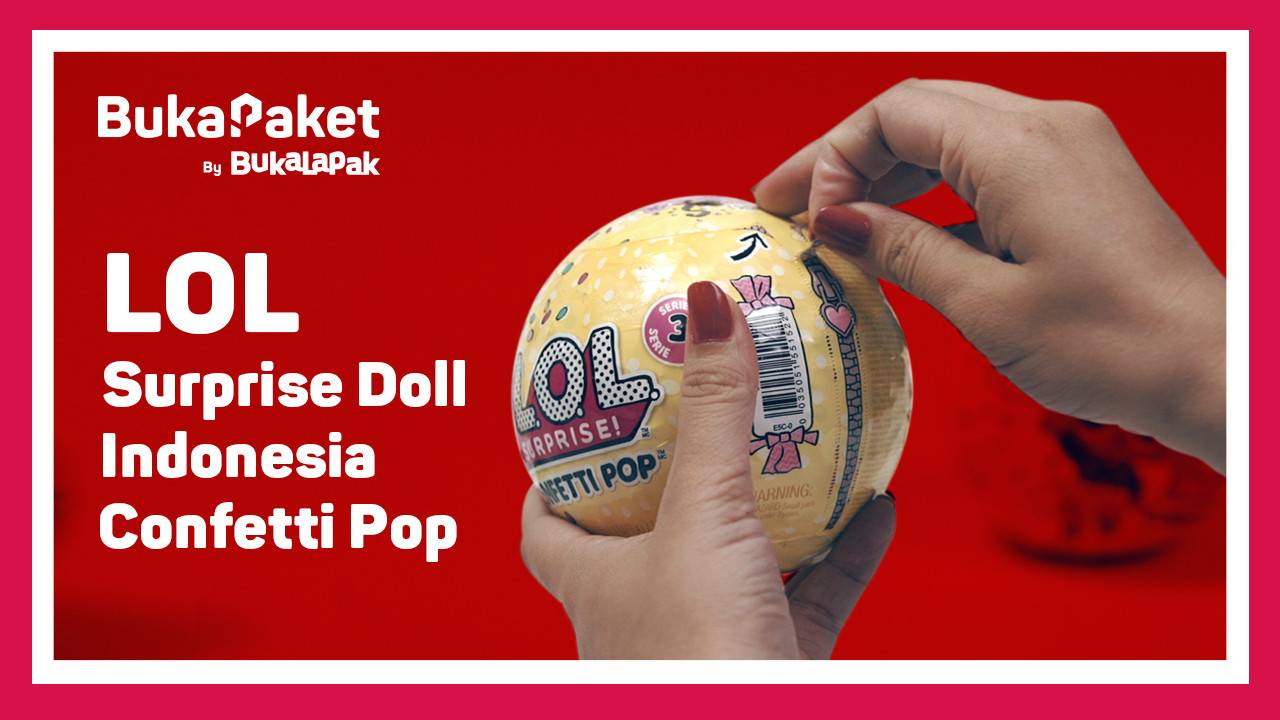 Streaming LOL Surprise Doll Indonesia Confetti Pop | BukaPaket for Kids