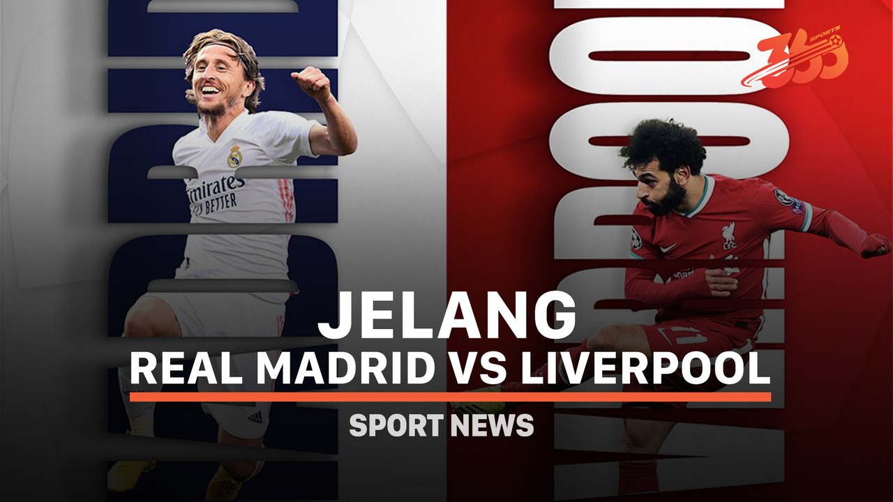 Streaming 5 Fakta Jelang Real Madrid vs Liverpool | Vidio
