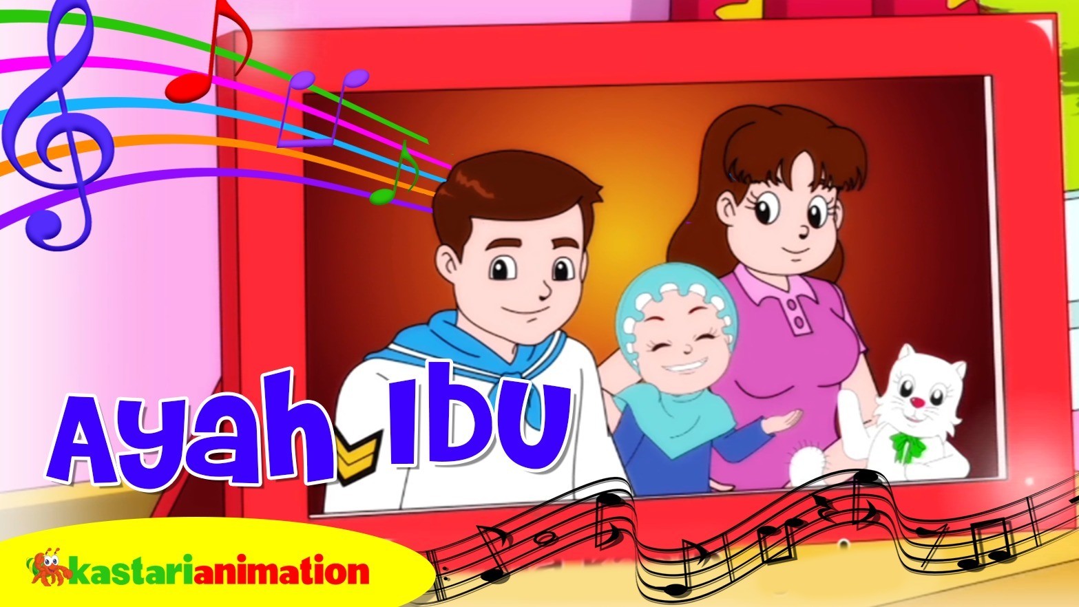 Ayah Ibu Nyanyian Anak Islam Kastari Animation Vidiocom