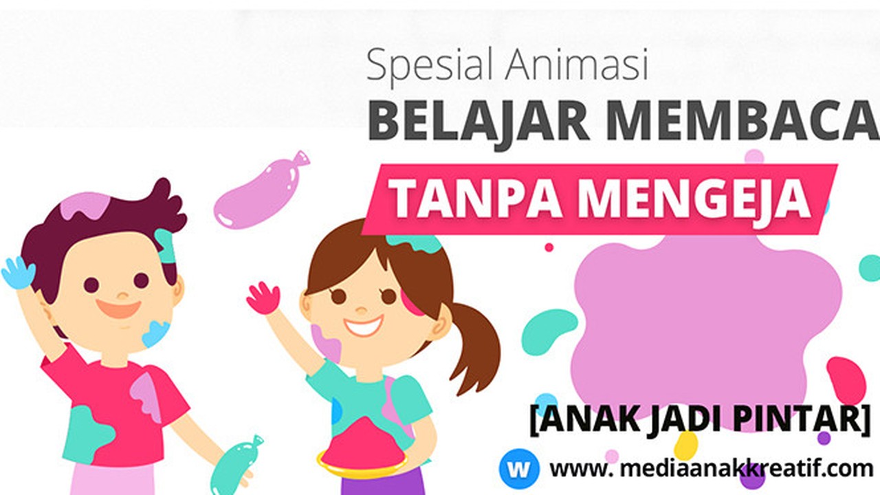 Streaming Anak  Pintar  Belajar Membaca Tanpa Mengeja 