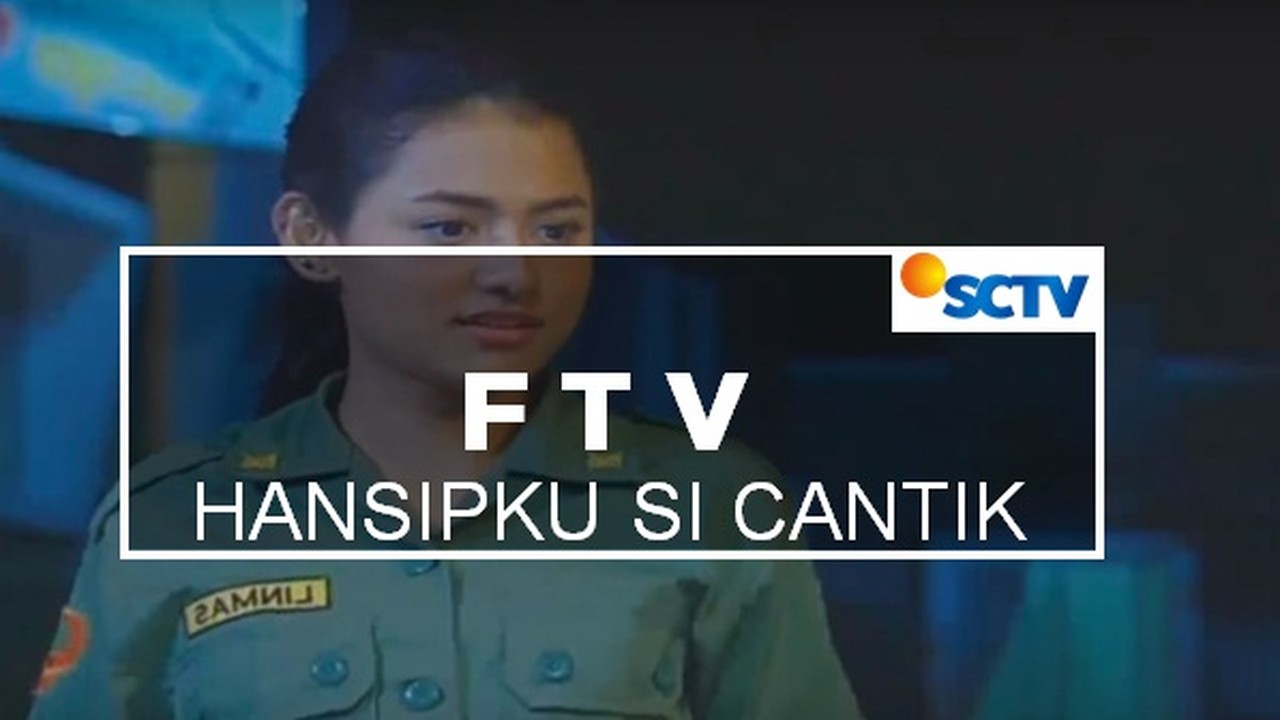 Streaming FTV SCTV - Hansipku Cantik - Vidio.com