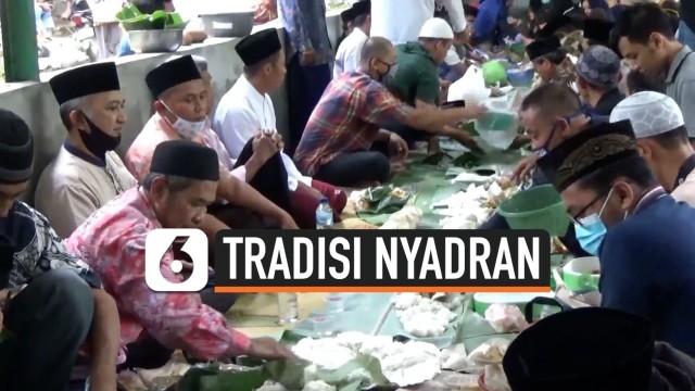 Tradisi Nyadran Memanjatkan Doa Bagi Arwah Leluhur Liputan6 Com Vidio