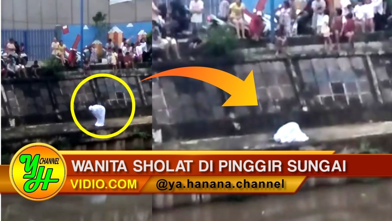 Heboh Wanita Sholat Di Pinggir Sungai Jadi Tontonan Warga