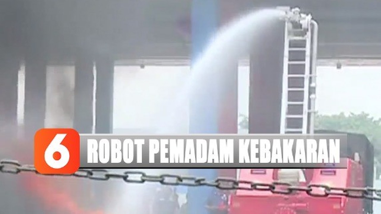 Streaming Damkar Dki Jakarta Kini Punya Robot Yang Bisa Bantu Padamkan Api Saat Kebakaran Bagaimana Kerjanya Vidio Com