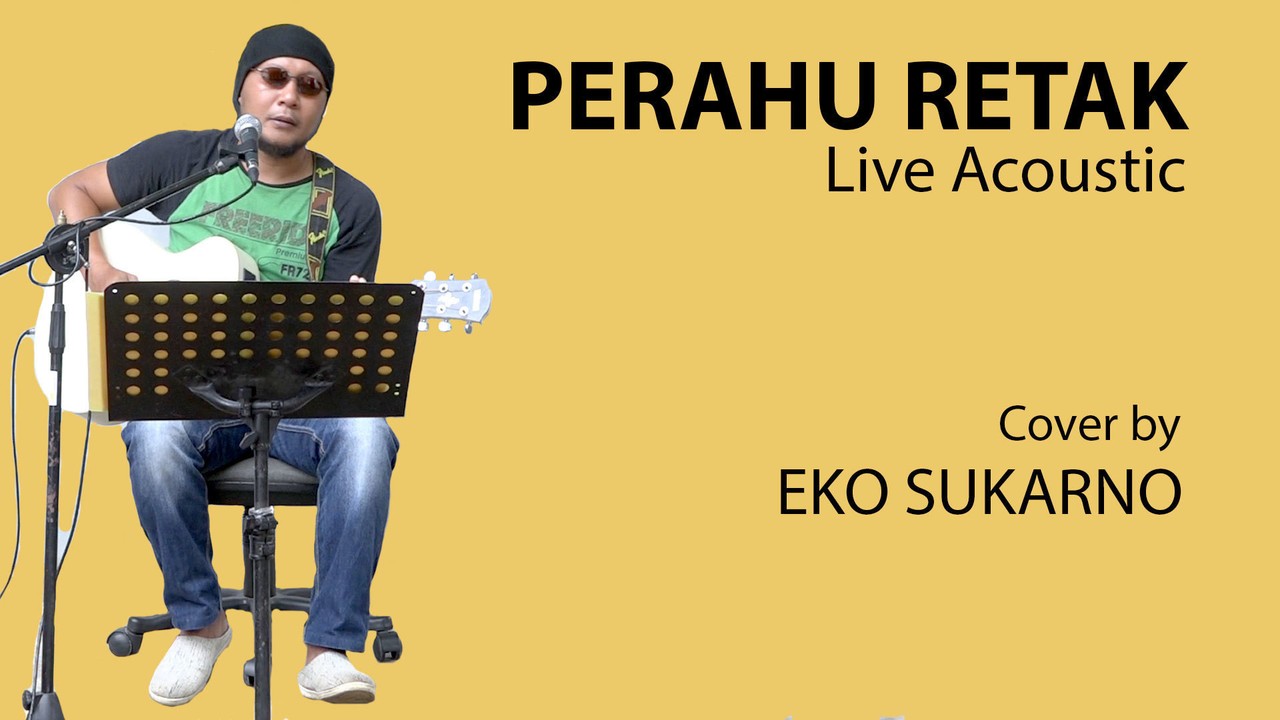 Streaming Perahu Retak (Franky Sahilatua) - Cover Acoustic Eko Sukarno