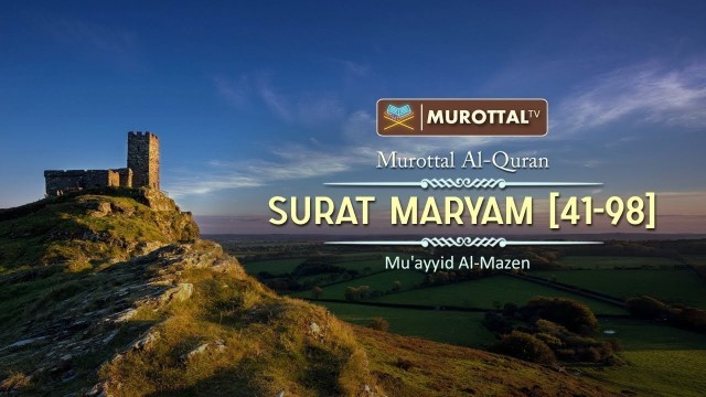 Streaming Bacaan Merdu Surat Maryam By Mu Ayyid Al Mazen Vidio Com