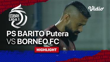 Highlights - PS Barito Putera 0 vs 2 Borneo FC | BRI Liga 1 2021/2022