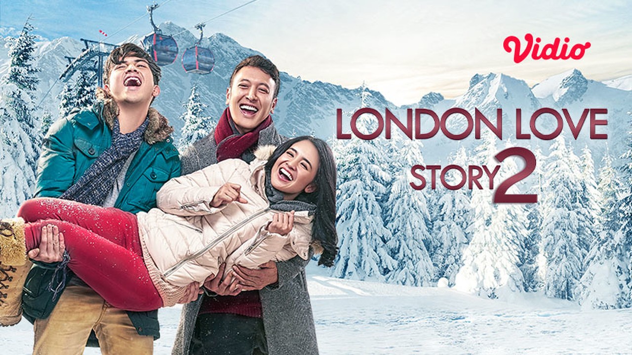 Streaming London Love Story 2 (2017) - Vidio.com