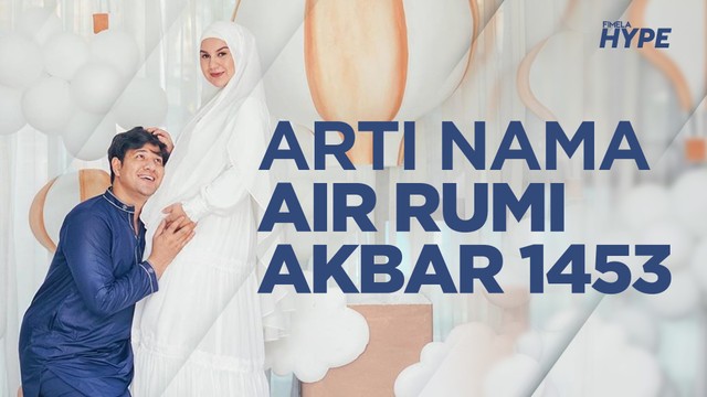 Streaming Air Rumi Akbar 1453, Nama Anak Irish Bella dan ...