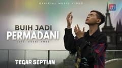TEGAR SEPTIAN - BUIH JADI PERMADANI (Official Music Video)