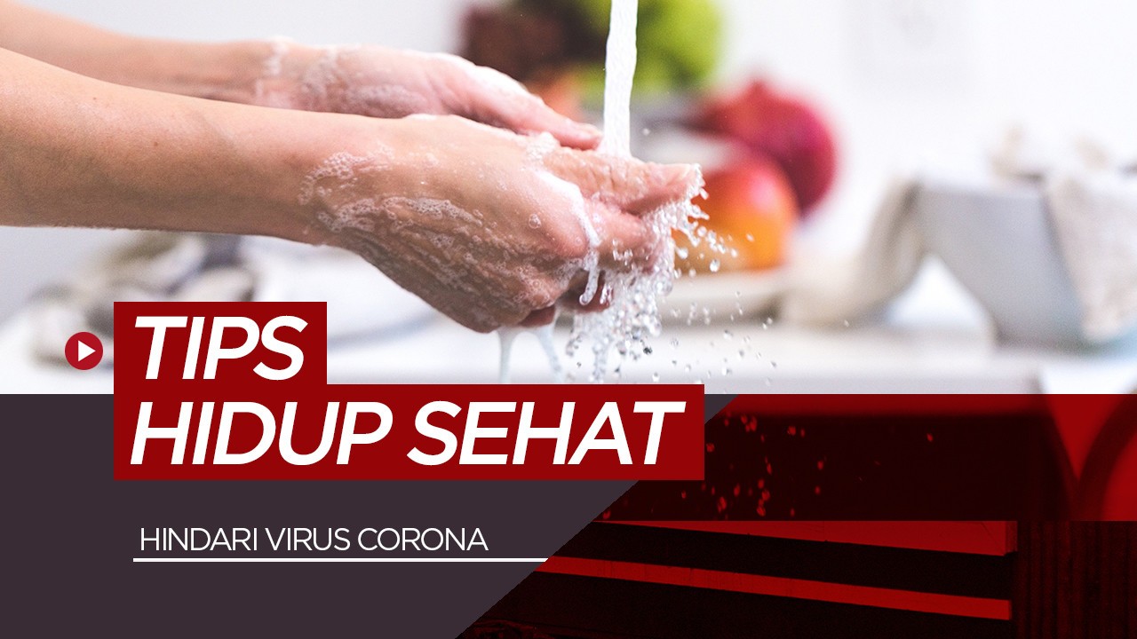 Streaming Tips Hidup Sehat Dan Terhindar Dari Virus Corona Vidio