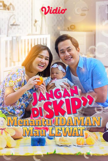 Streaming Jangan Diskip, Menantu Idaman Mau Lewat (2021) | Vidio