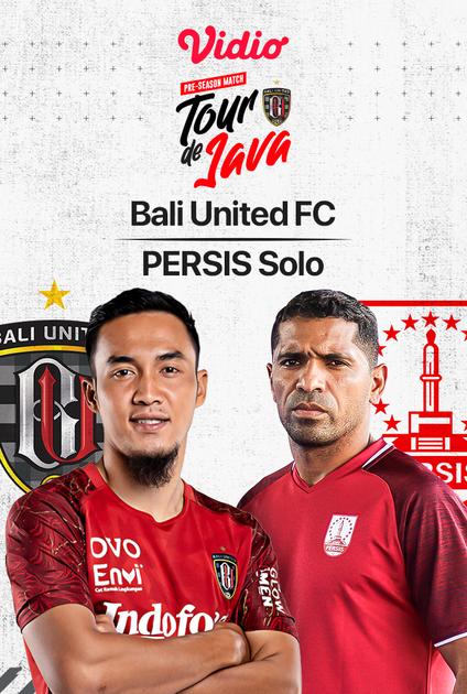 Streaming Bali United FC vs PERSIS SOLO | Bali United Tour De Java 2021