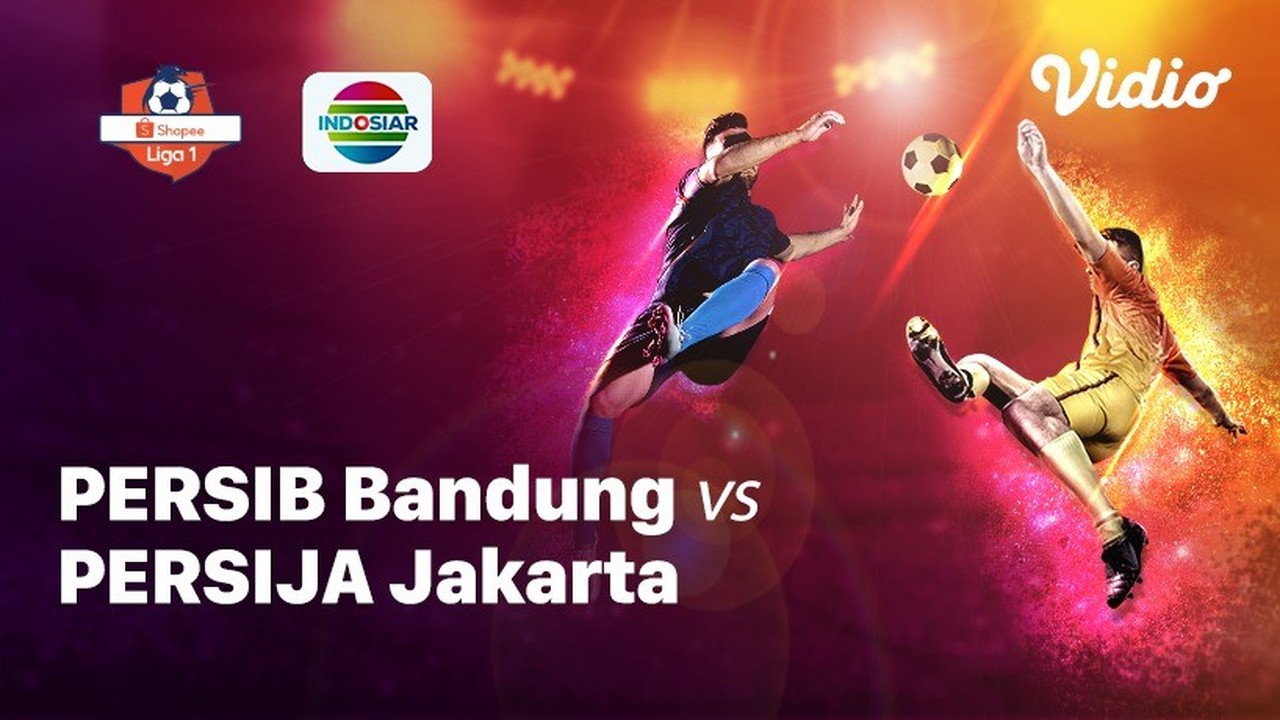 Streaming Full Match - Persib Bandung vs Persija Jakarta | Shopee Liga