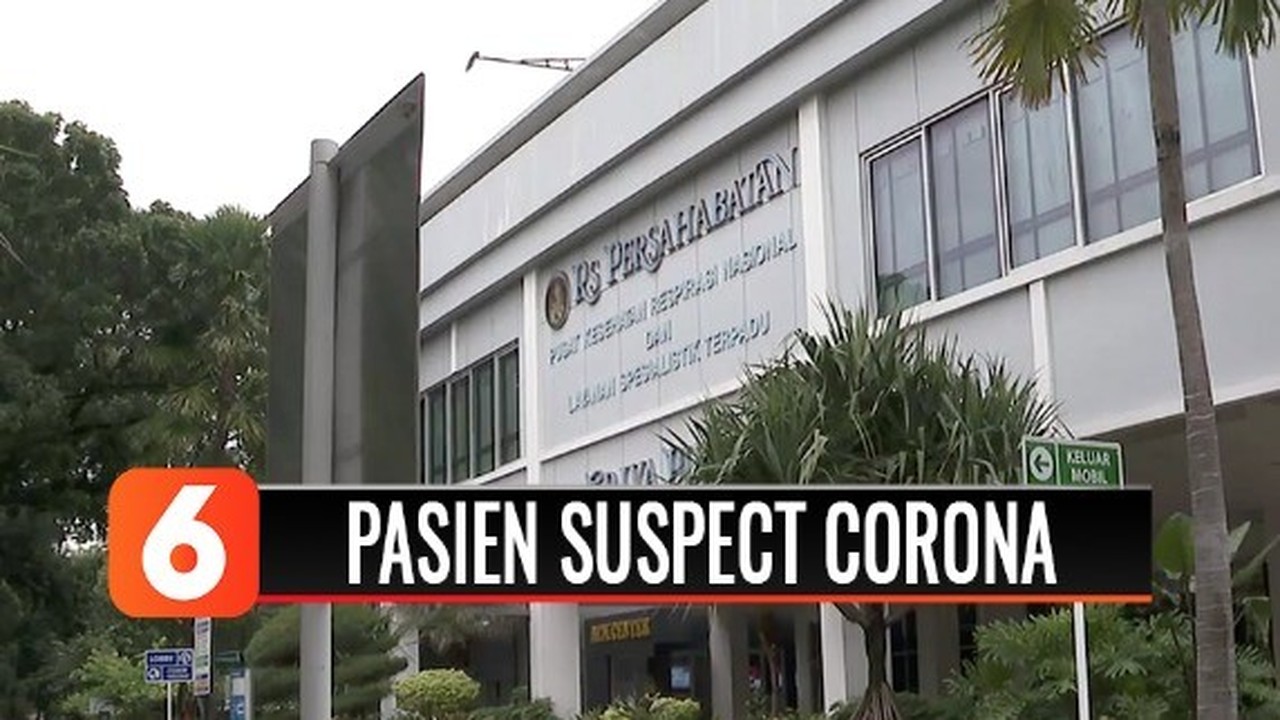 Streaming Jumlah Pasien Suspect Corona di RS Persahabatan ...