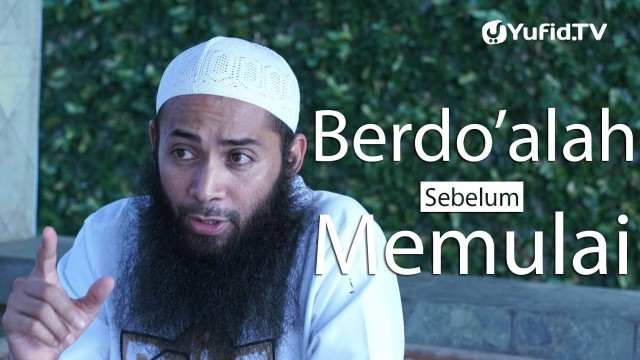 Streaming Ceramah Singkat Berdoalah Sebelum Memulai Ustadz Dr Syafiq Riza Basalamah M A Vidio