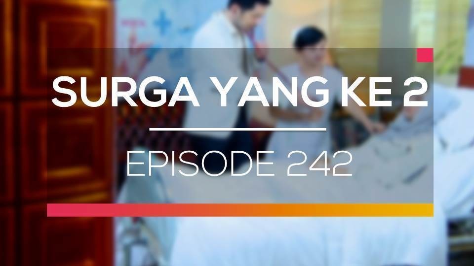 Nonton Sinetron Surga Yang Ke 2 Episode 242 Vidio Com