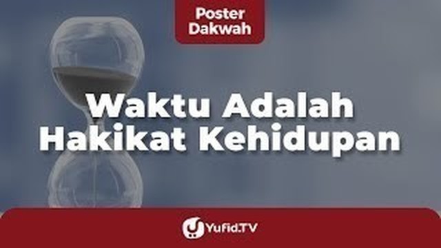 Streaming Waktu Adalah Hakikat Kehidupan - Poster Dakwah ...
